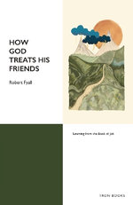 How God Treats His Friends