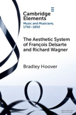 The Aesthetic System of Francois Delsarte and Richard Wagner