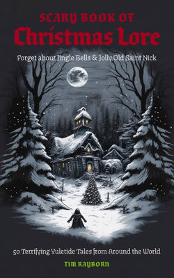 Scary Book of Christmas Lore Scary Book of Christmas Lore
