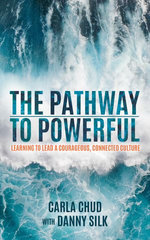 The Pathway to Powerful The Pathway to Powerful