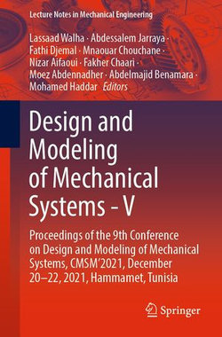 Design and Modeling of Mechanical Systems - V Design and Modeling of Mechanical Systems - V