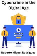 Cybercrime in the Digital Age