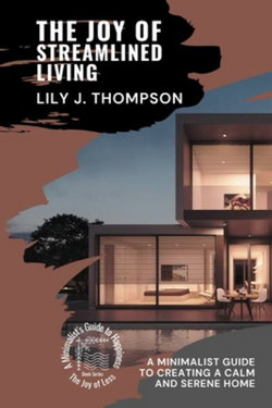 The Joy of Streamlined Living The Joy of Streamlined Living