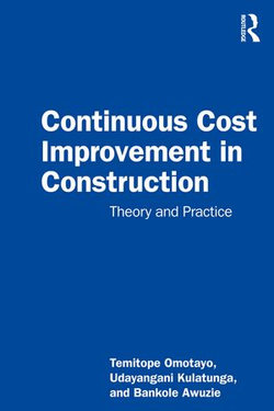 Continuous Cost Improvement in Construction Continuous Cost Improvement in Construction