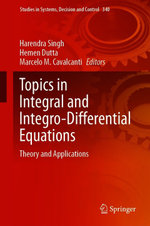 Topics in Integral and Integro-Differential Equations