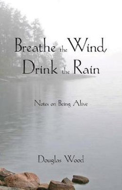 Breathe the Wind, Drink the Rain