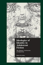 Ideologies of Identity in Adolescent Fiction Ideologies of Identity in Adolescent Fiction