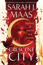 Crescent City : House of Earth and Blood