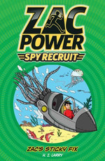 Zac Power Spy Recruit: Zac's Sticky Fix