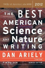 The Best American Science and Nature Writing 2012