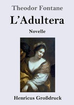 L'Adultera (Grossdruck)