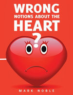 Wrong Notions About the Heart