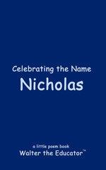 Celebrating the Name Nicholas Celebrating the Name Nicholas