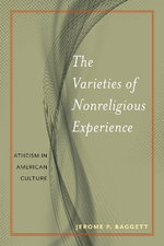 The Varieties of Nonreligious Experience The Varieties of Nonreligious Experience