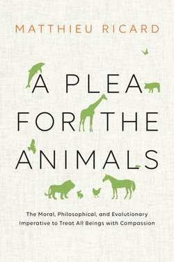 A Plea for the Animals A Plea for the Animals