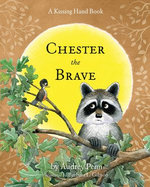 Chester the Brave Chester the Brave