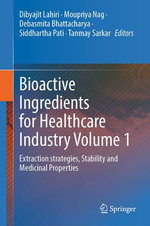 Bioactive Ingredients for Healthcare Industry Volume 1
