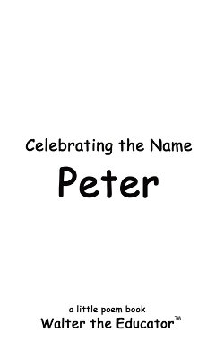 Celebrating the Name Peter Celebrating the Name Peter