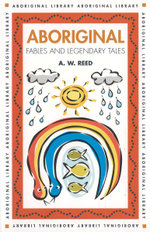 Aboriginal Fables and Legandary Tales