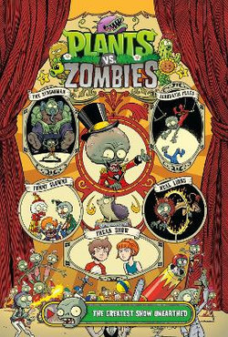 Plants vs. Zombies Volume 9: the Greatest Show Unearthed