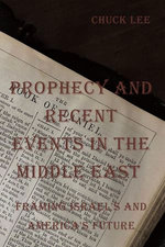 PROPHECY AND RECENT EVENTS IN THE MIDDLE EAST PROPHECY AND RECENT EVENTS IN THE MIDDLE EAST