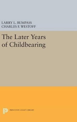 The Later Years of Childbearing The Later Years of Childbearing