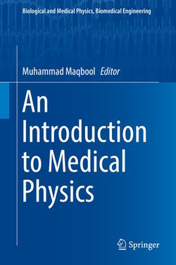 An Introduction to Medical Physics An Introduction to Medical Physics