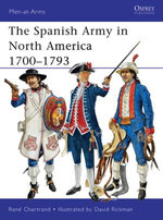 The Spanish Army in North America 1700–1793