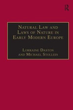 Natural Law and Laws of Nature in Early Modern Europe