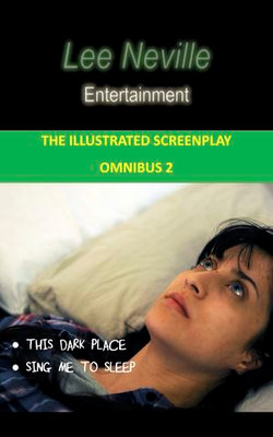 Lee Neville Entertainment - The Illustrated Screenplay Omnibus 2