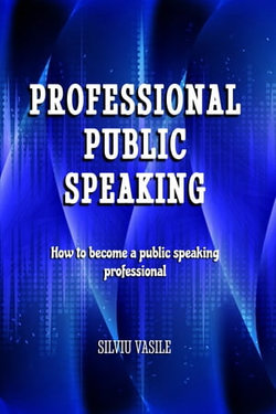 PROFESSIONAL PUBLIC SPEAKING
