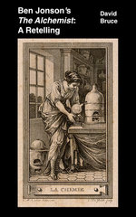 Ben Jonson's "The Alchemist": A Retelling in Prose