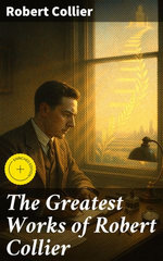 The Greatest Works of Robert Collier