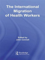 The International Migration of Health Workers The International Migration of Health Workers