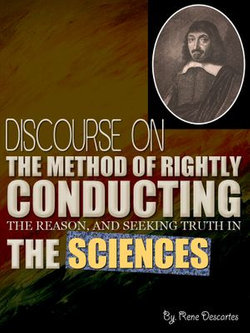 Discourse On The Method Of Rightly Conducting