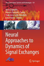 Neural Approaches to Dynamics of Signal Exchanges