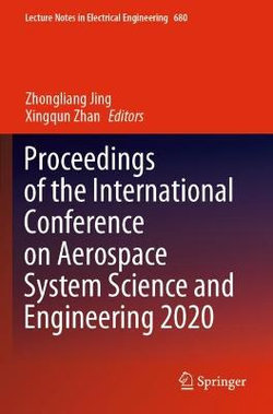Proceedings of the International Conference on Aerospace System Science and Engineering 2020