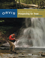 Orvis Guide to Prospecting for Trout, New and Revised Orvis Guide to Prospecting for Trout, New and Revised
