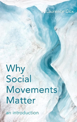 Why Social Movements Matter Why Social Movements Matter