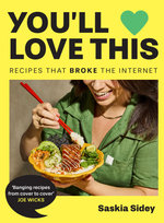 You'll Love This: from Your Feed, to Your Plate: Recipes That Broke the Internet You'll Love This: from Your Feed, to Your Plate: Recipes That Broke the Internet