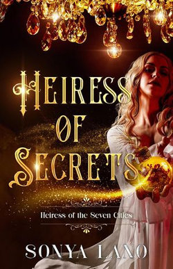 Heiress of Secrets Heiress of Secrets