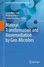 Mineral Transformation and Bioremediation by Geo-Microbes Mineral Transformation and Bioremediation by Geo-Microbes