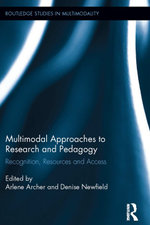 Multimodal Approaches to Research and Pedagogy