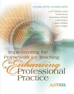 Implementing the Framework for Teaching in Enhancing Professional Practice