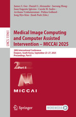 Medical Image Computing and Computer Assisted Intervention – MICCAI 2025