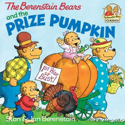 The Berenstain Bears and the Prize Pumpkin
