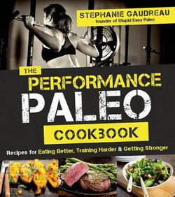 The Performance Paleo Cookbook