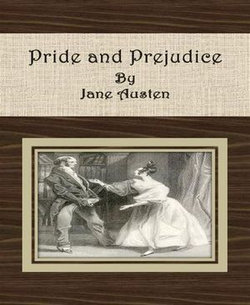 Pride and Prejudice Pride and Prejudice