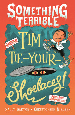 Something Terrible: Tim Tie-Your-Shoelaces