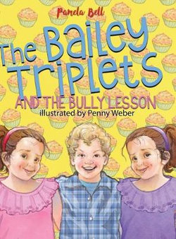 The Bailey Triplets and the Bully Lesson
